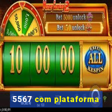 5567 com plataforma